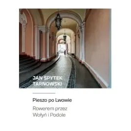 pieszo-po-lwowie-rowerem-przez-wolyn-i-podole-ltw