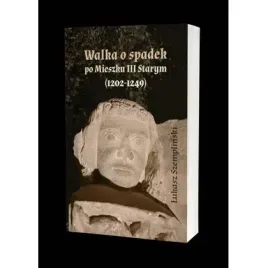 walka-o-spadek-po-mieszku-iii-starym-1202-1249-avalon