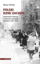polski-dziki-zachod-przymusowe-migracje-universitas