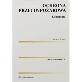 ochrona-przeciwpozarowa-komentarz-wolters-kluwer