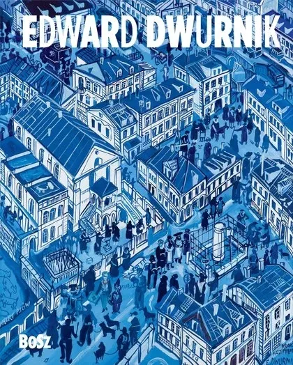 edward-dwurnik-bosz