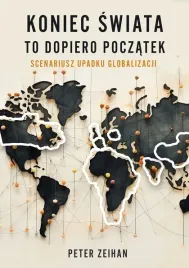 koniec-swiata-to-dopiero-poczatek-scenariusz-upadku-globalizacji-replika