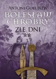 boleslaw-chrobry-zle-dni-mg