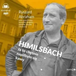 himilsbach-ja-to-chetnie-napilbym-sie-kawy-wam