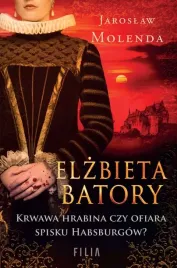 elzbieta-batory-krwawa-hrabina-czy-ofiara-spisku