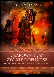 czarownicom-zyc-nie-dopuscisz-replika