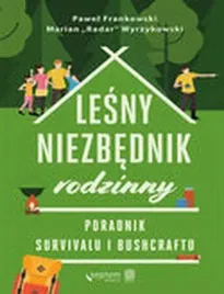 lesny-niezbednik-rodzinny-poradnik-survivalu