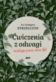 cwiczenia-z-odwagi-wedrujac-przez-nasze-leki