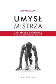 umysl-mistrza-jak-mysla-i-trenuja-najlepsi