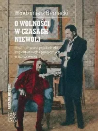 o-wolnosci-w-czasach-niewoli