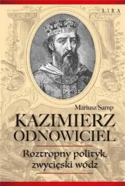 kazimierz-odnowiciel-roztropny-polityk