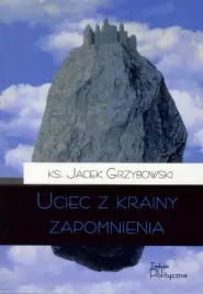 uciec-z-krainy-zapomnienia