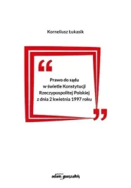 prawo-do-sadu-w-swietle-konstytucji