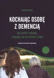 kochajac-osobe-z-demencja-jak-znalezc-nadzieje