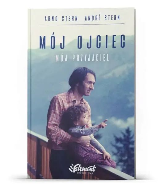 moj-ojciec-moj-przyjaciel-wydawnictwo-element