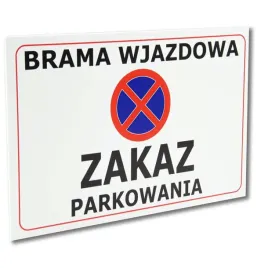 tabliczka-znak-informacyjny-brama-wjazdowa-or-zakaz-parkowania-or-druk-uv