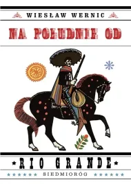 na-poludnie-od-rio-grande-w-2023-siedmiorog