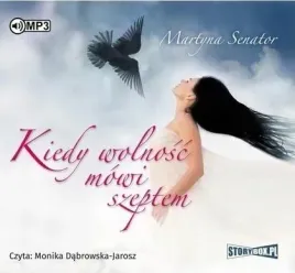 kiedy-wolnosc-mowi-szeptem-audiobook-storybox