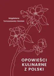 opowiesci-kulinarne-z-polski-magdalena-tomaszewska-bolalek