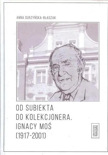 od-subiekta-do-kolekcjonera-ignacy-mos