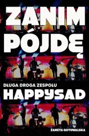 zanim-pojde-dluga-droga-zespolu-happysad