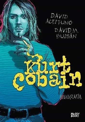 kurt-cobain-biografia-autor-david-aceituno-david-buisan