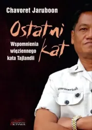 ostatni-kat-wspomnienia-wieziennego-kata-tajlandi