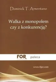 walka-z-monopolem-czy-z-konkurencja
