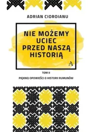 nie-mozemy-uciec-przed-nasza-historia