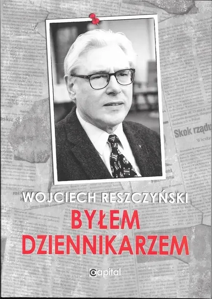 bylem-dziennikarzem-wydawnictwo-wydawnictwo-capital