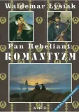 pan-rebeliant-romantyzm