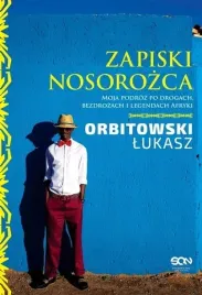 zapiski-nosorozca-moja-podroz-po-drogach-bezdroz