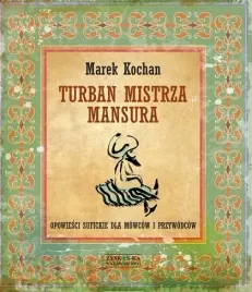 turban-mistrza-mansura-opowiesci-sufickie-dla-mowc
