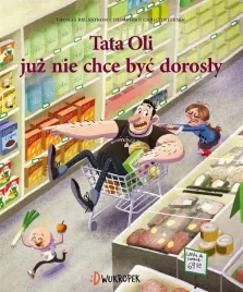 tata-oli-juz-nie-chce-byc-dorosly