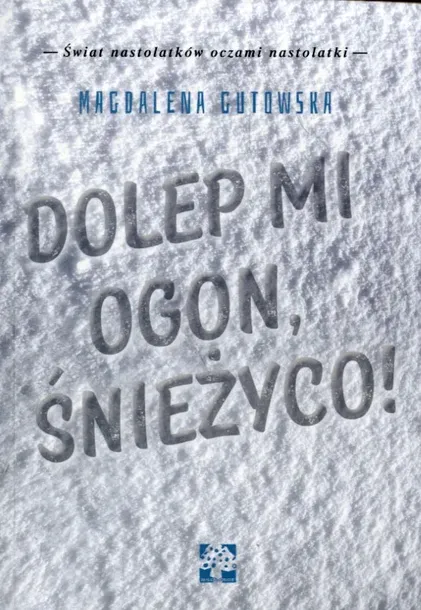 dolep-mi-ogon-sniezyco-muchomor-wydawnictwo-wydawnictwo-muchomor