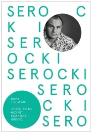 kazimierz-serocki-pisze-tylko-muzyke-polskie-wyd