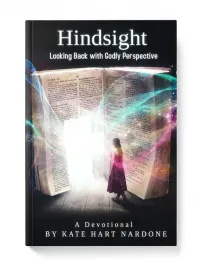 hindsight-looking-back-with-godly-perspective-kate-hart-nardone-j-angielski