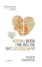 kochaj-boga-i-nie-boj-sie-byc-szczesliwym-serafin
