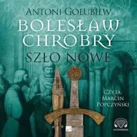 boleslaw-chrobry-szlo-nowe-audiobook-aleksandria