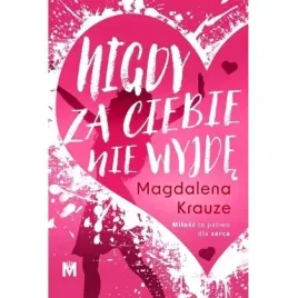nigdy-za-ciebie-nie-wyjde-wydawnictwo-mieta