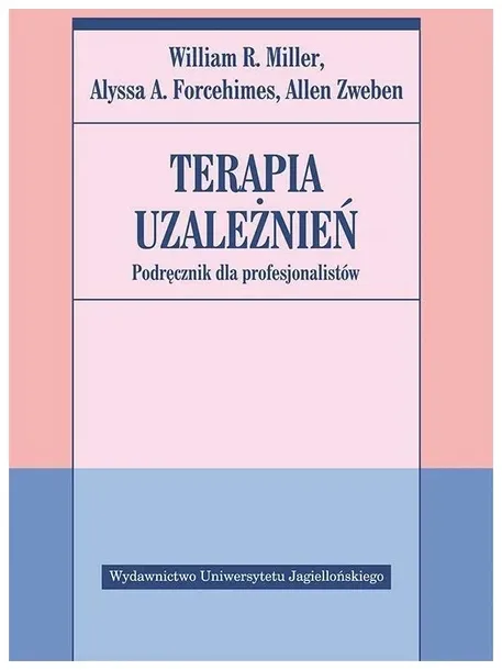 Terapia uzależnień. Podręcznik. William R. Miller.
