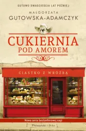 ciastko-z-wrozba-cukiernia-pod-amorem-gutowo-dwadziescia-lat-pozniej-tom-1