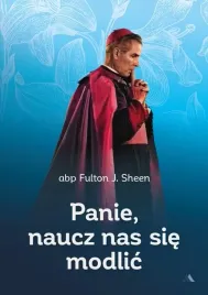 panie-naucz-nas-sie-modlic-fulton-j-sheen