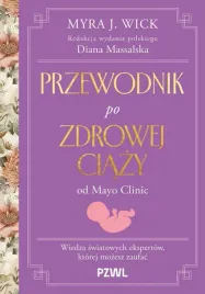 przewodnik-po-zdrowej-ciazy-od-mayo-clinic-myra-j-wic-diana-massalska