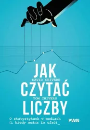 jak-czytac-liczby-o-statystykach-w-mediach-tom-chivers-david-chivers