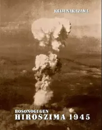 hiroshima-1945-bosonogi-gen-tom-1-nowe-wydanie