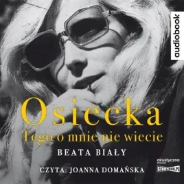 osiecka-tego-o-mnie-nie-wiecie-audiobook