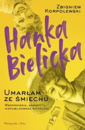 hanka-bielicka-umarlam-ze-smiechu-wyd-2024
