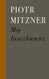 moj-iwaszkiewicz-tytul-moj-iwaszkiewicz