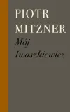 moj-iwaszkiewicz-wydawnictwo-proby